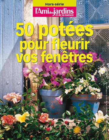 50 Potées pour vos fenêtres et balcons