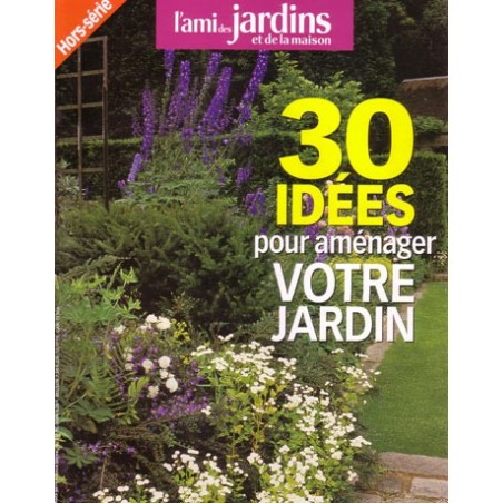 30 Idées pour aménager votre jardin